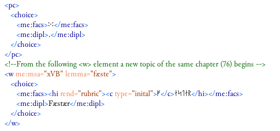 Particular of the encoding of the punctuation cluster and the following capital f-rune in fol25v: 1. Note that any comments may be added within <!-- ... -->. They will not be displayed on the web, but they are evidently useful as reminders or explanati